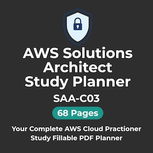 May include: A dark grey graphic with the text "AWS Solutions Architect Study Planner" and "SAA-C03". The image includes a shield icon with a lock and the text "68 Pages". The text "Your Complete AWS Cloud Practitioner Study Fillable PDF Planner" is also included.