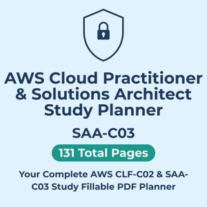 May include: A light blue graphic with the text "AWS Cloud Practitioner & Solutions Architect Study Planner". The graphic includes a shield icon with a lock, "SAA-C03", and "131 Total Pages". The text "Your Complete AWS CLF-C02 & SAA-C03 Study Fillable PDF Planner" is also included.