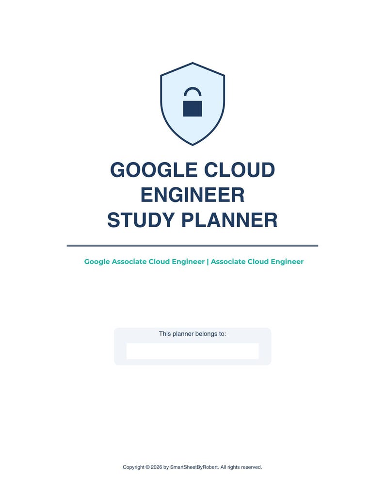 May include: A white study planner with the text "GOOGLE CLOUD ENGINEER STUDY PLANNER" in navy blue. The planner includes a shield icon with a lock, and a section that says "This planner belongs to:" at the bottom.