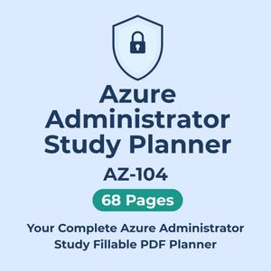 May include: A light blue graphic with the text "Azure Administrator Study Planner AZ-104" and a shield icon with a lock. The text "68 Pages" is in a green rectangle. The bottom text reads "Your Complete Azure Administrator Study Fillable PDF Planner."