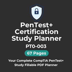 Può includere: Grafica grigio scuro con il testo "PenTest+ Certification Study Planner" e "PTO-003". Un'icona a scudo con un lucchetto in alto. Il testo "67 Pages" è in un rettangolo verde. Il testo "Your Complete CompTIA PenTest+ Study Fillable PDF Planner" è in basso.