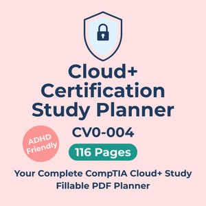 ADHD Study Planner CV0-004 CompTIA Cloud+ Adhd Friendly Exam Prep Fillable PDF Digital Planner IT Certification Study Guide