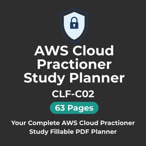 Könnte beinhalten: Eine dunkelgraue Grafik mit dem Text "AWS Cloud Practitioner Study Planner" und "CLF-C02". Oben befindet sich ein Schildsymbol mit einem Schloss. Der Text "63 Pages" steht in einem grünen Rechteck. Der untere Text lautet "Your Complete AWS Cloud Practitioner Study Fillable PDF Planner".