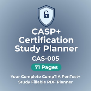 Puede incluir: Un planificador de estudio digital para la certificación CASP+, con un icono de escudo y un candado. El texto dice "CASP+ Certification Study Planner CAS-005 71 Pages". Incluye "Your Complete CompTIA PenTest+ Study Fillable PDF Planner".