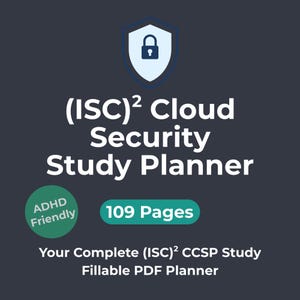 May include: Dark blue graphic with the text "(ISC)² Cloud Security Study Planner." Includes a shield icon with a lock, a green circle with "ADHD Friendly," and a green rectangle with "109 Pages." The text "Your Complete (ISC)² CCSP Study Fillable PDF Planner" is also present.