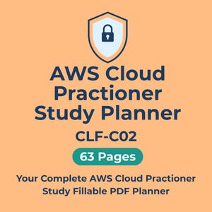 May include: An orange background with a blue shield icon and text that reads "AWS Cloud Practitioner Study Planner CLF-C02 63 Pages". Below, it says "Your Complete AWS Cloud Practitioner Study Fillable PDF Planner".