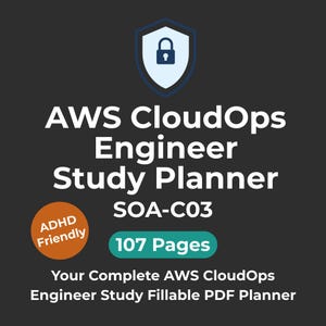 Può includere: Grafica grigio scuro con il testo "AWS CloudOps Engineer Study Planner" e "SOA-C03". Include un'icona a scudo con un lucchetto, un cerchio arancione con "ADHD Friendly" e un rettangolo verde con "107 Pages".