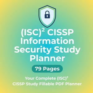 May include: A digital study planner for the (ISC)² CISSP Information Security certification. The cover features a shield icon with a lock, and the text reads "(ISC)² CISSP Information Security Study Planner" with "79 Pages" and "Your Complete (ISC)² CISSP Study Fillable PDF Planner."