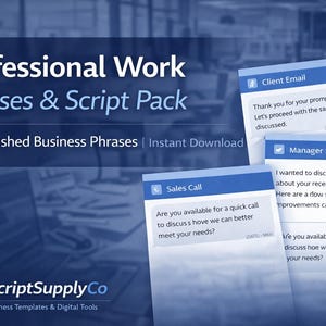 May include: Image of a digital product titled "Professional Work Phrases & Script Pack." The image features three mock-up message windows with business phrases. The product includes 40+ polished business phrases and is an instant download.