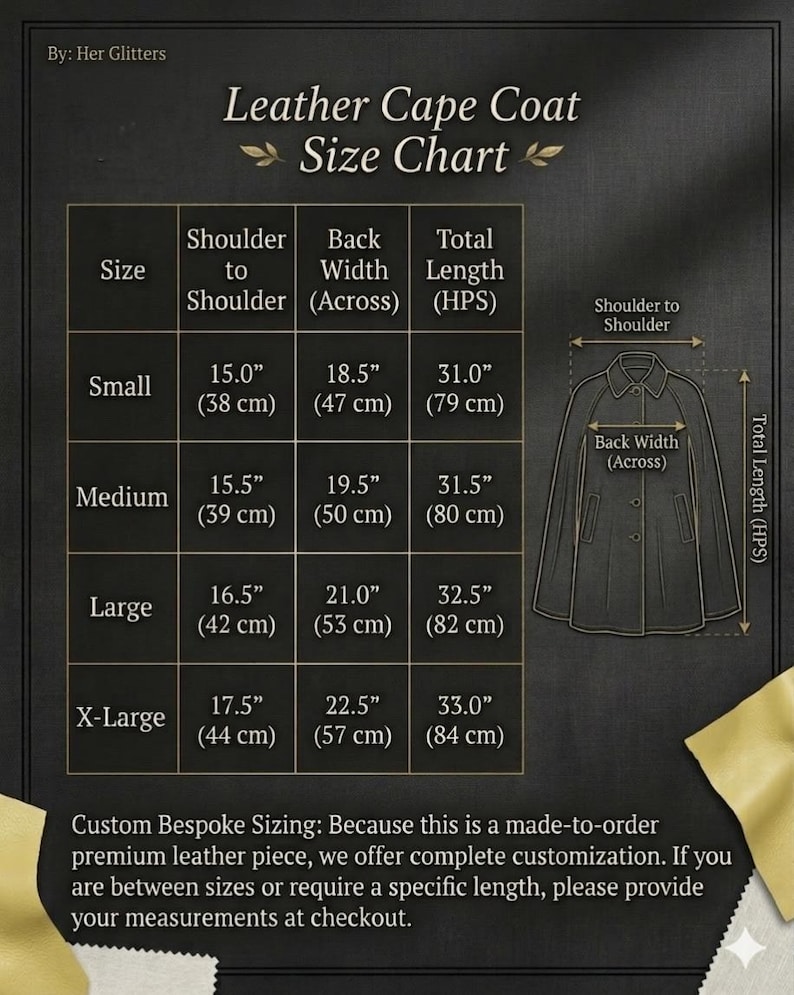 May include: A black and white size chart for a leather cape coat by Her Glitters. The chart lists measurements in inches and centimeters for Small, Medium, Large, and X-Large sizes, including shoulder to shoulder, back width, and total length.