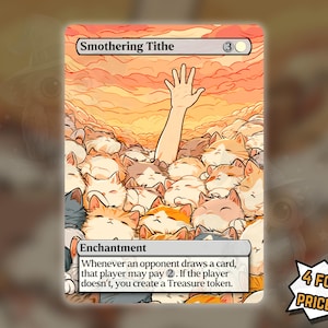 May include: A Magic: The Gathering card titled "Smothering Tithe" featuring an illustration of a hand reaching out from a sea of cartoon cats. The card has a gold and white border with the text "Enchantment". The image includes the text "4 FOR THE PRICE OF 3!"