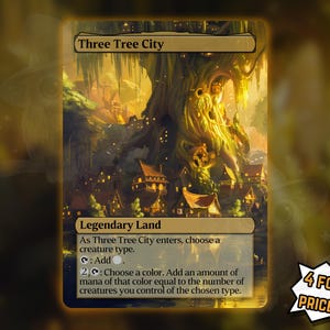 May include: A fantasy card titled "Three Tree City" with a detailed illustration of a city built into a massive tree. The card has text describing its function as a legendary land. The bottom right corner has a promotional text "4 FOR THE PRICE OF 3!"