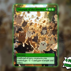 May include: A Magic: The Gathering card titled "Triumph of the Hordes" featuring a swarm of cartoon cats in various colors. The card text describes a sorcery that enhances creatures. A green banner reads "4 FOR THE PRICE OF 3!"