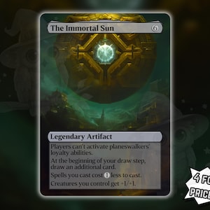 May include: A Magic: The Gathering card titled "The Immortal Sun." The card features a golden, geometric design with a glowing center. Text includes "Legendary Artifact" and game instructions. A promotional text bubble reads "4 FOR THE PRICE OF 3!"