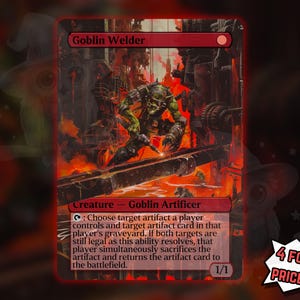 Peut inclure: Carte Magic: The Gathering rouge avec un Goblin Artificer vert dans un décor industriel enflammé. La carte est intitulée "Goblin Welder" et contient des instructions de jeu. Un autocollant promotionnel indique "4 POUR LE PRIX DE 3!"