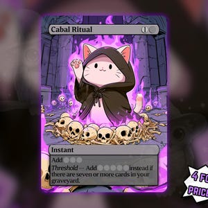 May include: A rectangular trading card titled Cabal Ritual featuring a white cat wearing a black hooded cloak, surrounded by purple flames and a pile of skulls. The card text includes Instant, Add, and Threshold instructions with mana symbols.