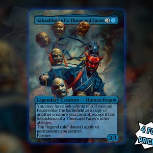 May include: A blue card with the artwork of Sakashima of a Thousand Faces. The card shows a figure in a blue robe with a red mask, surrounded by floating golden masks. Text includes "Legendary Creature - Human Rogue" and "4 FOR THE PRICE OF 3!"