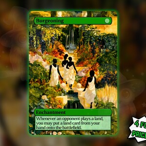 May include: A rectangular trading card titled Burgeoning with a green border. The artwork depicts four figures in white robes walking through a lush garden with a fountain. The card text reads Enchantment and describes the game rules clearly.