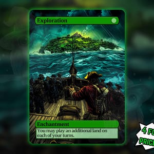 May include: A rectangular trading card titled Exploration featuring a green border and a scene of a ship approaching a stormy island. The text reads Enchantment and You may play an additional land on each of your turns. A white starburst graphic says 4 FOR THE PRICE OF 3!