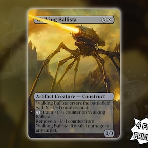 May include: A fantasy card featuring a mechanical construct, the Walking Ballista, with a glowing energy beam. The card has text describing its abilities and a 0/0 power/toughness rating. The card is part of a set with a "4 for the price of 3!" promotion.