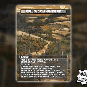 May include: A card with the title "FIELD OF THE DEAD" features a sepia-toned landscape with a graveyard. The card text describes game mechanics. The bottom right corner has a text bubble that says "4 FOR THE PRICE OF 3!"