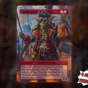 May include: A Magic: The Gathering card depicting a green goblin pirate in a red and blue coat, carrying a bag. The card reads "Dockside Extortionist" and includes game instructions. The card is red with a 1/2 power/toughness rating.