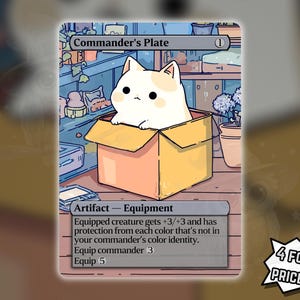 May include: A Magic: The Gathering card featuring a white cat in a cardboard box. The card is titled "Commander's Plate" and includes game text. The background shows a room with plants and shelves. The text "4 FOR THE PRICE OF 3!" is in the lower right corner.