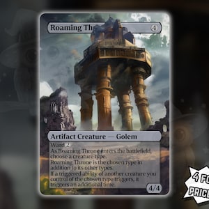 May include: A fantasy card featuring a towering structure with large pillars, labeled "Roaming Throne." The card is an Artifact Creature - Golem with a 4/4 rating. The text includes game instructions and a "4 for the price of 3!" promotion.