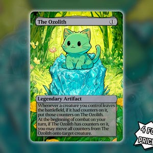 May include: A fantasy card featuring a green cat sitting on a blue crystal. The card is titled "The Ozolith" and includes game text. The background shows a forest scene. A promotional text reads "4 FOR THE PRICE OF 3!"