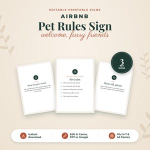 May include: Three editable printable signs for Airbnb featuring dark green text on white backgrounds. The signs include instructions for pet rules, keeping gates closed, and removing shoes. A circular badge indicates 3 pet signs are included.