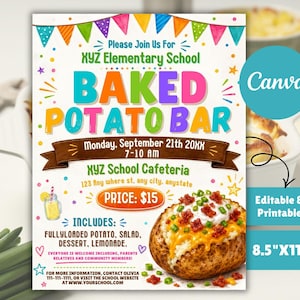 May include: A vibrant poster advertising a "Baked Potato Bar" at XYZ Elementary School. The design includes the event details, a picture of a loaded baked potato, and the text "8.5"X11". The poster is colourful and eye-catching.
