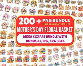Muttertag Blumenkorb Clipart 200+ Bundle, Blumenstrauß Korb PNGs, Best Mom SVG, Happy Mothers Day Sublimationsdesigns, Digital