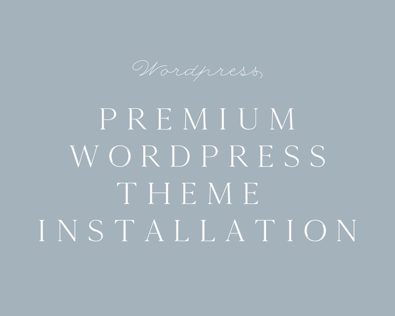 Premium Wordpress Theme Installation Service 