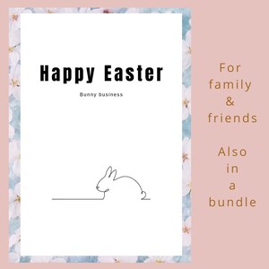 Op de afbeelding: Een witte kaart met de tekst "Happy Easter" en "Bunny business" in het zwart. Onderaan staat een lijntekening van een konijn. De kaart is omgeven door een bloemenrand en tekst met "For family & friends. Also in a bundle."