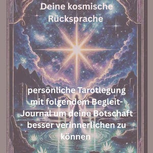 Puede incluir: Una tarjeta rectangular que presenta una escena cósmica con una estrella central brillante, una figura de pie en el agua y el texto 'Deine kosmische Rücksprache', 'persönliche Tarotlegung mit folgendem Begleit-Journal um deine Botschaft besser verinnerlichen zu können' y 'THE STAR'.