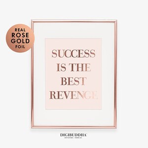 SUCCESS Is The BEST REVENGE Gold Silver or Rose Gold Foil Print Entrepreneur Poster Glam Living Room Wall Decor Confident Woman Art A8 image 6