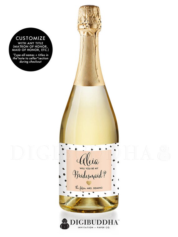 CHAMPAGNE LABELS Will You Be My Bridesmaid Maid of Honor Gift Champagne Ask Bridesmaid Label Bridesmaid Proposal Bridesmaid Gift - Aleia Il_570xn