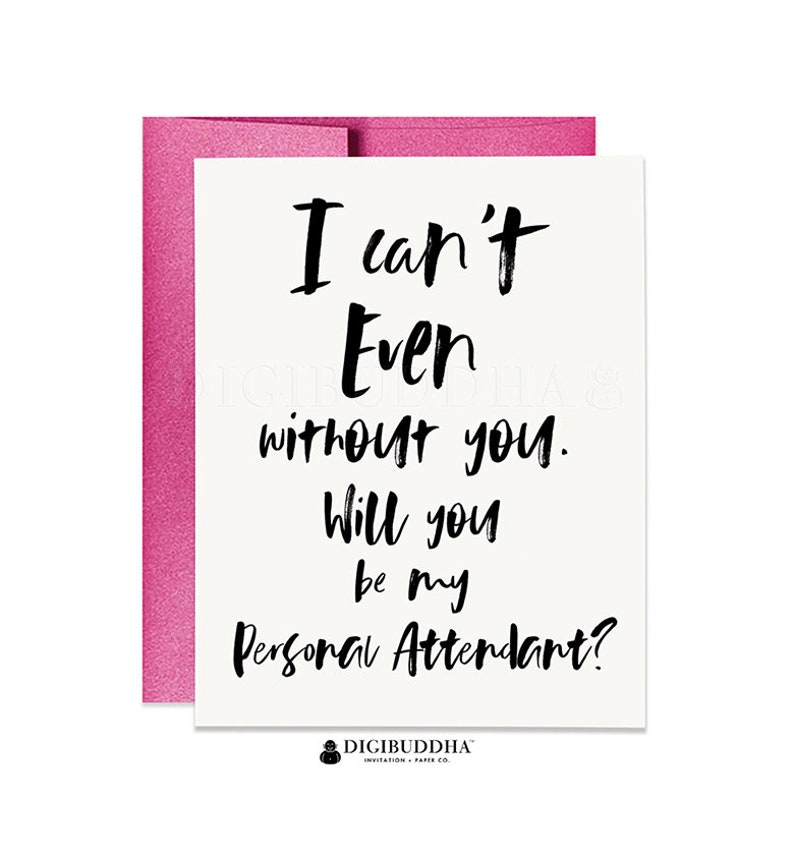 I Can't Even Without You Card Will You Be My Bridesmaid Etsy