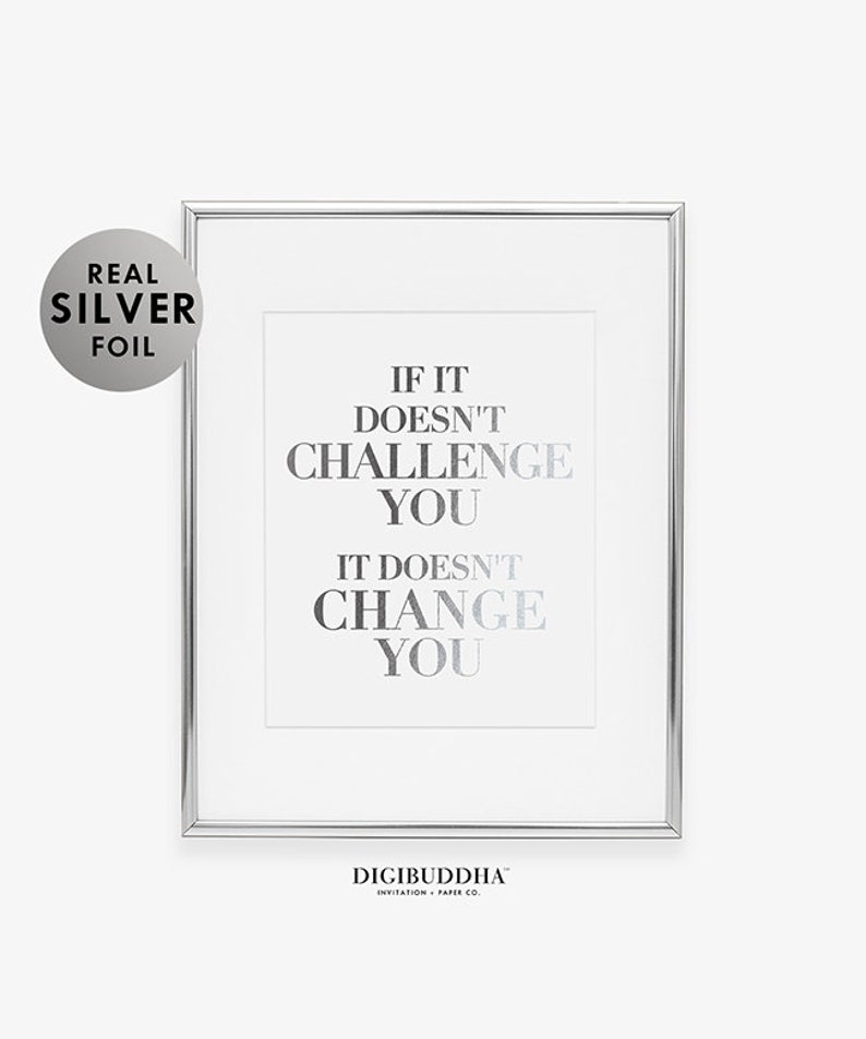 If It Doesn't Challenge You FOIL PRINT Modern Office Wall Art Inspirational Boss Lady Art Print Poster Motivational Wall Decor for Woman F10 image 2