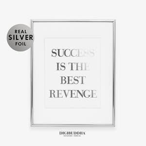 SUCCESS Is The BEST REVENGE Gold Silver or Rose Gold Foil Print Entrepreneur Poster Glam Living Room Wall Decor Confident Woman Art A8 image 2