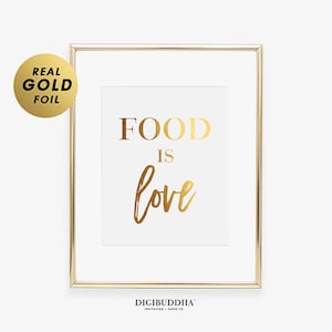 Impression sur film Food Is Love, cadeau de cuisine imprimé feuille d'or, argent ou or rose, décoration murale gourmande, décoration de cuisine, impression d'art culinaire, art mural B36