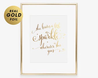 She Leaves a Little Sparkle Wherever She Goes Gold Silver or Rose Gold Foil Print Nursery Room Kid Room Decor Little Girl A39