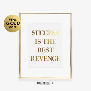 SUCCESS Is The BEST REVENGE Gold Silver or Rose Gold Foil Print Entrepreneur Poster Glam Living Room Wall Decor Confident Woman Art A8 image 1