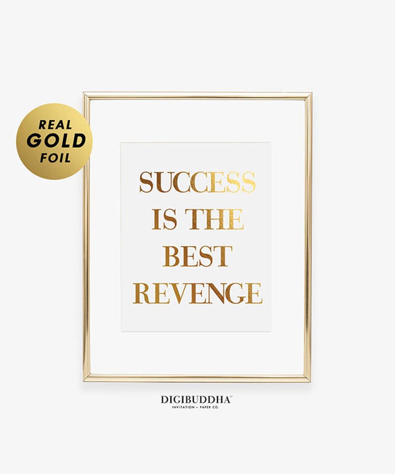 SUCCESS Is The BEST REVENGE Gold Silver or Rose Gold Foil Print Entrepreneur Poster Glam Living Room Wall Decor Confident Woman Art A8 image 1