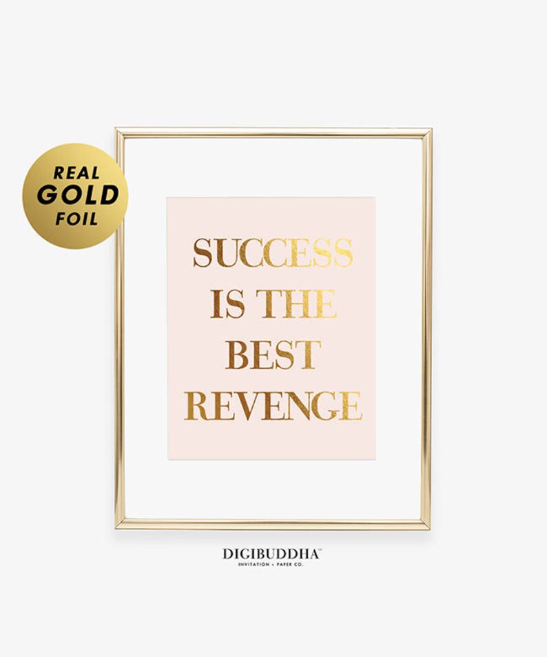 SUCCESS Is The BEST REVENGE Gold Silver or Rose Gold Foil Print Entrepreneur Poster Glam Living Room Wall Decor Confident Woman Art A8 image 4