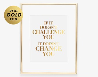 If It Doesn't Challenge You FOIL PRINT Modern Office Wall Art Inspirational Boss Lady Art Print Poster Motivational Wall Decor for Woman F10