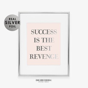 SUCCESS Is The BEST REVENGE Gold Silver or Rose Gold Foil Print Entrepreneur Poster Glam Living Room Wall Decor Confident Woman Art A8 image 5