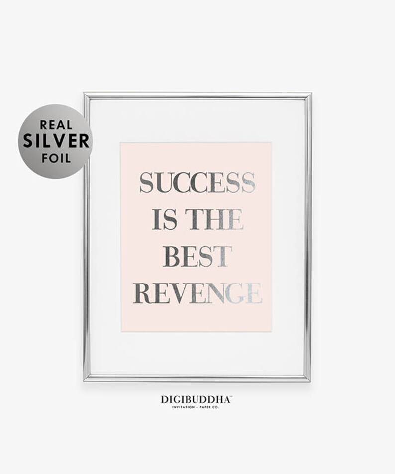 SUCCESS Is The BEST REVENGE Gold Silver or Rose Gold Foil Print Entrepreneur Poster Glam Living Room Wall Decor Confident Woman Art A8 image 5