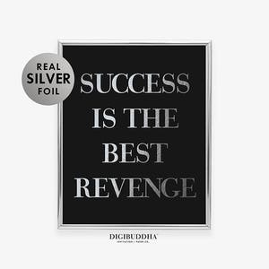 SUCCESS Is The BEST REVENGE Gold Silver or Rose Gold Foil Print Entrepreneur Poster Glam Living Room Wall Decor Confident Woman Art A8 image 8