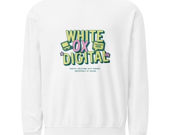 May include: White sweatshirt with the text "WHITE OX DIGITAL" in a colorful, cartoonish font. The design includes a laptop, a speech bubble, and a camera. Below the text is the phrase "DIGITAL SOLUTIONS WITH PURPOSE. UNSTOPPABLE BY DESIGN."